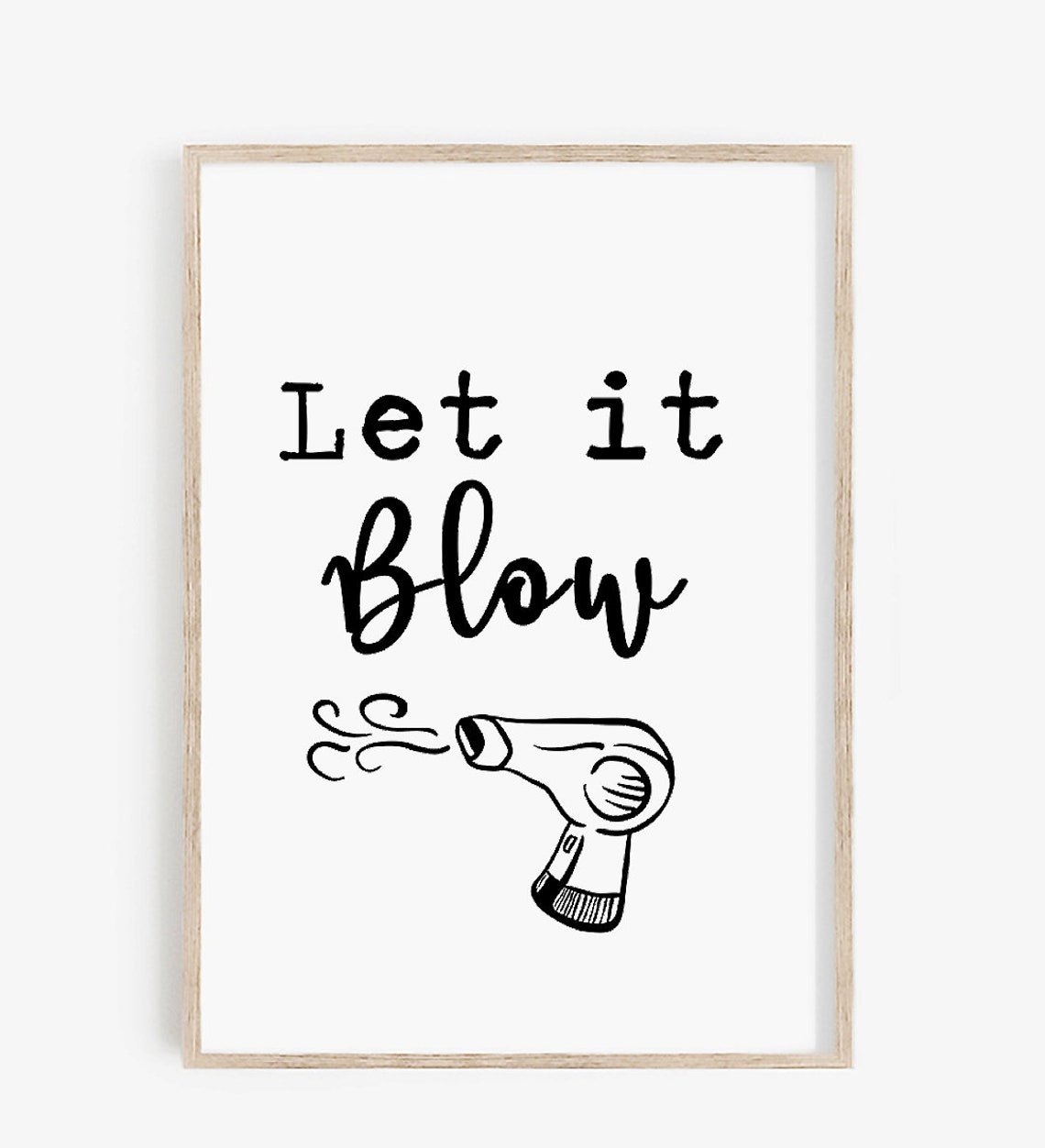 Let It Blow Hair Dryer Funny Salon Bathroom Sign Quote Poster - Image 4