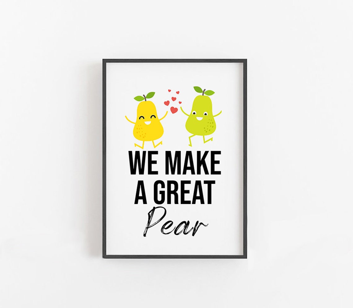 We Make A Great Pear Dancing Pears Cute Pun Kitchen Sign Poster - Image 4