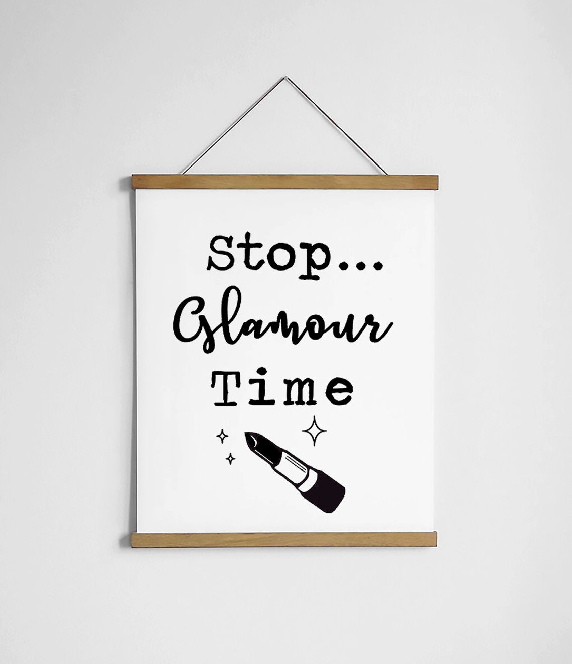 Stop Glamour Time Lipstick Funny Makeup Bathroom Quote Poster - Image 3