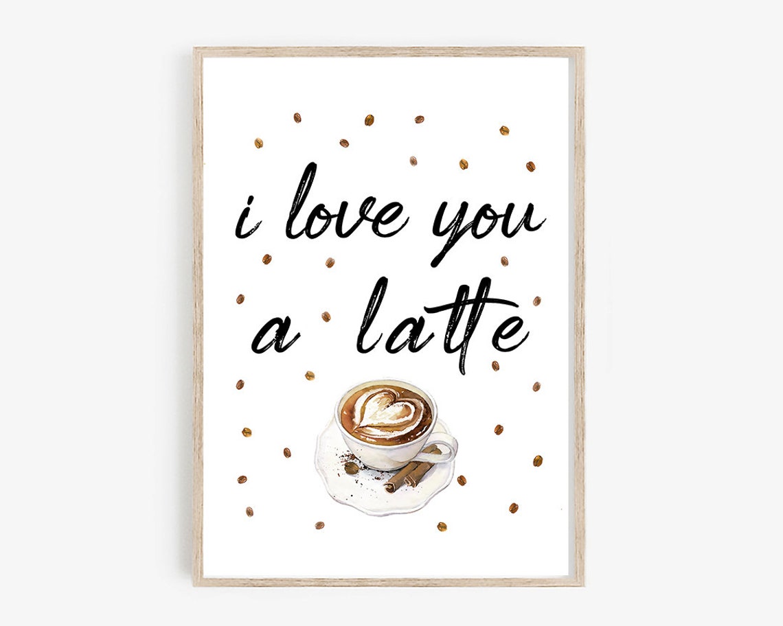 I Love You A Latte Watercolor Coffee Pun Kitchen Quote Poster - Image 4