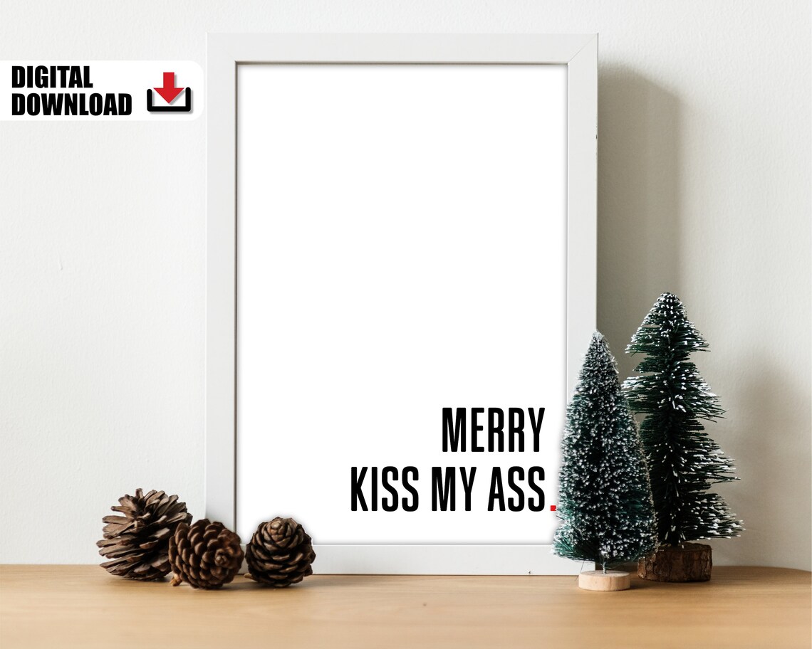 Merry Kiss My Ass Sarcastic Rude Funny Christmas Quote Holiday Poster - Image 2