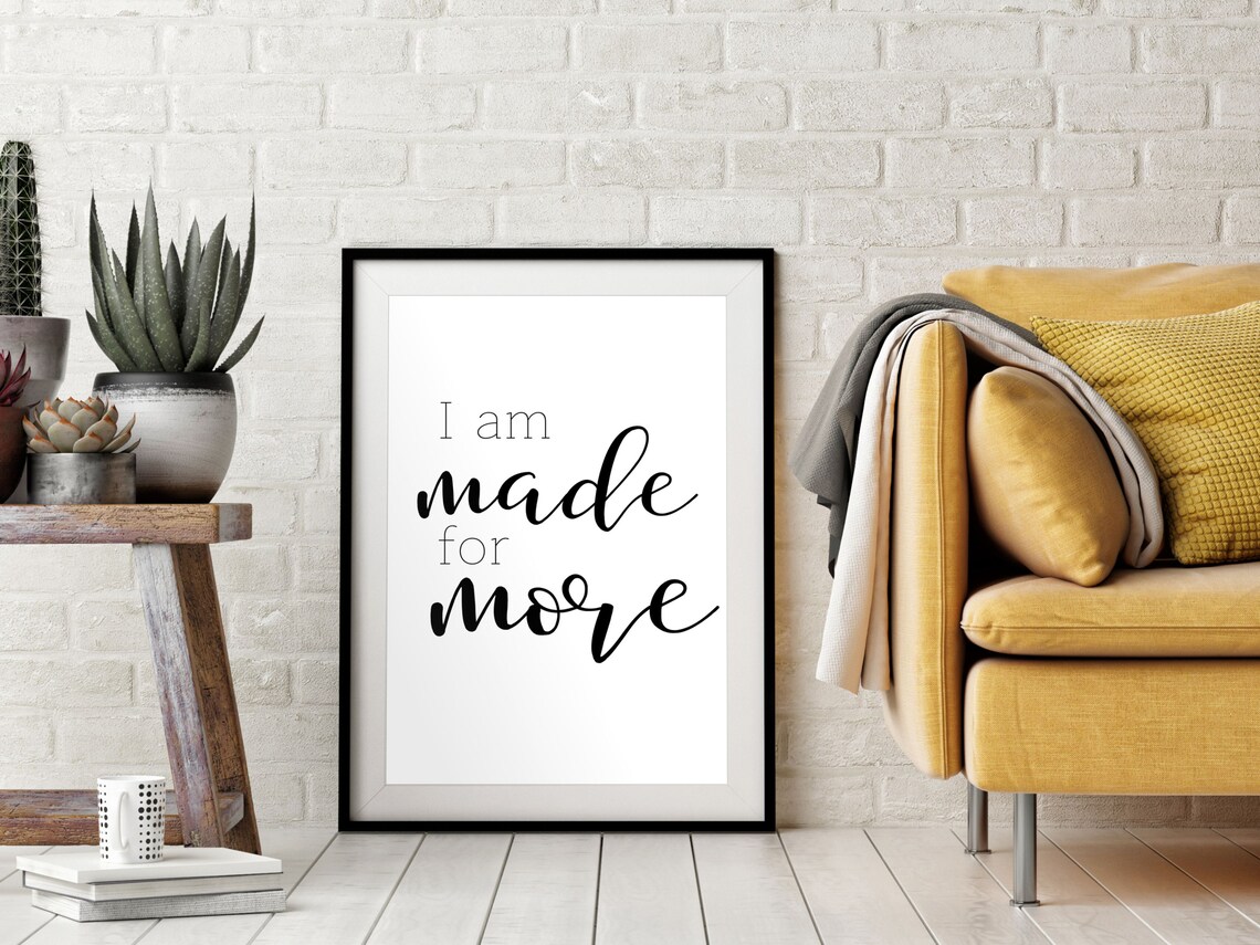 I Am Made For More Script Typography Self Affirmation Minimalist Wall Art