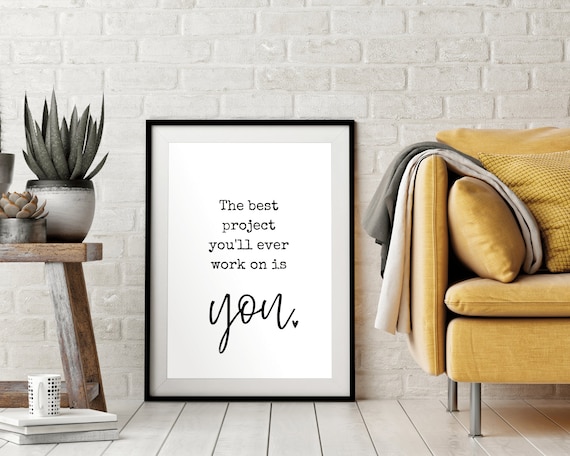 The Best Project Youll Ever Work On Is You Self Love Typography Poster