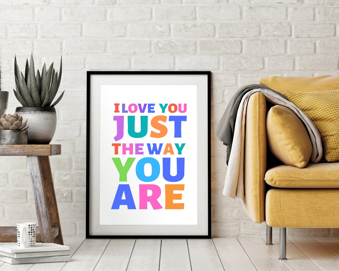 I Love You Just The Way You Are Rainbow Typography Kids Wall Art