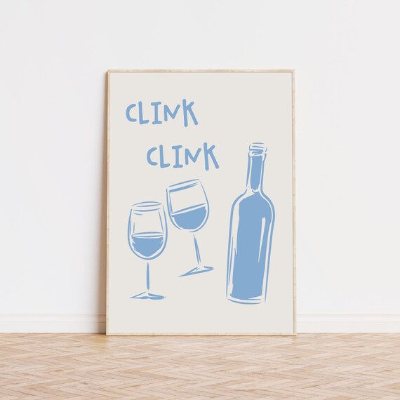 Clink Clink Wine Glasses Blue Minimal Trendy Bar Cart Quote Art Poster