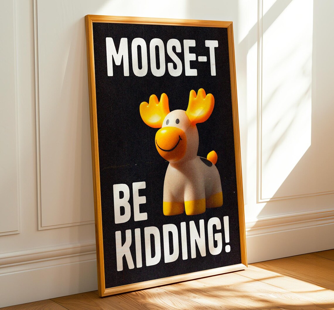 Must Be Kidding Moose, Retro Animal Humor Poster - Image 3