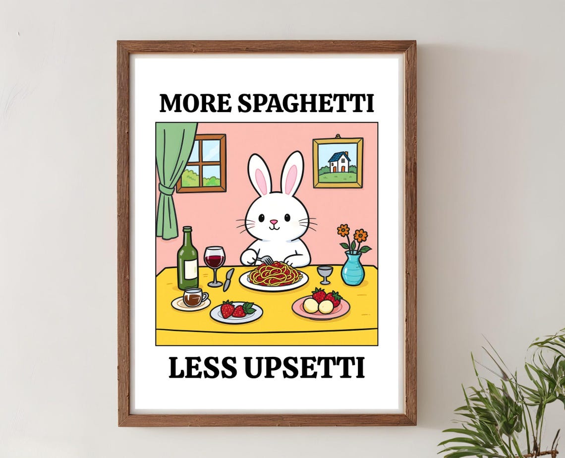 More Spaghetti Less Upsetti Cute Rabbit Kitchen Quote Poster