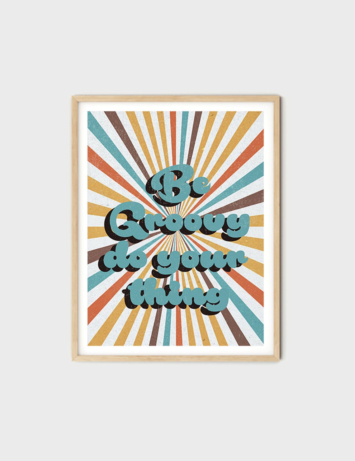 Be Groovy Do Your Thing Retro Sunburst Quote Typography Wall Poster - Image 8