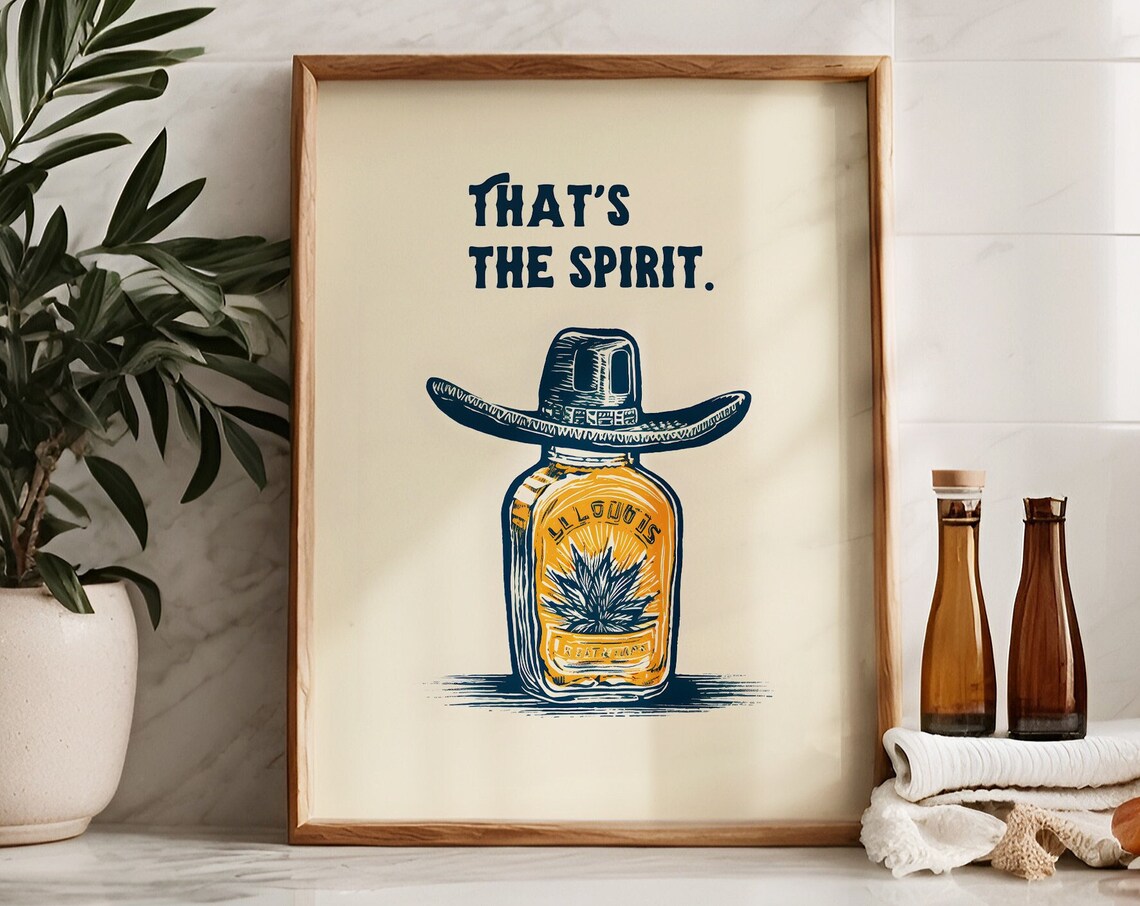 Thats the Spirit Tequila Bottle Sombrero Poster for Bar Carts