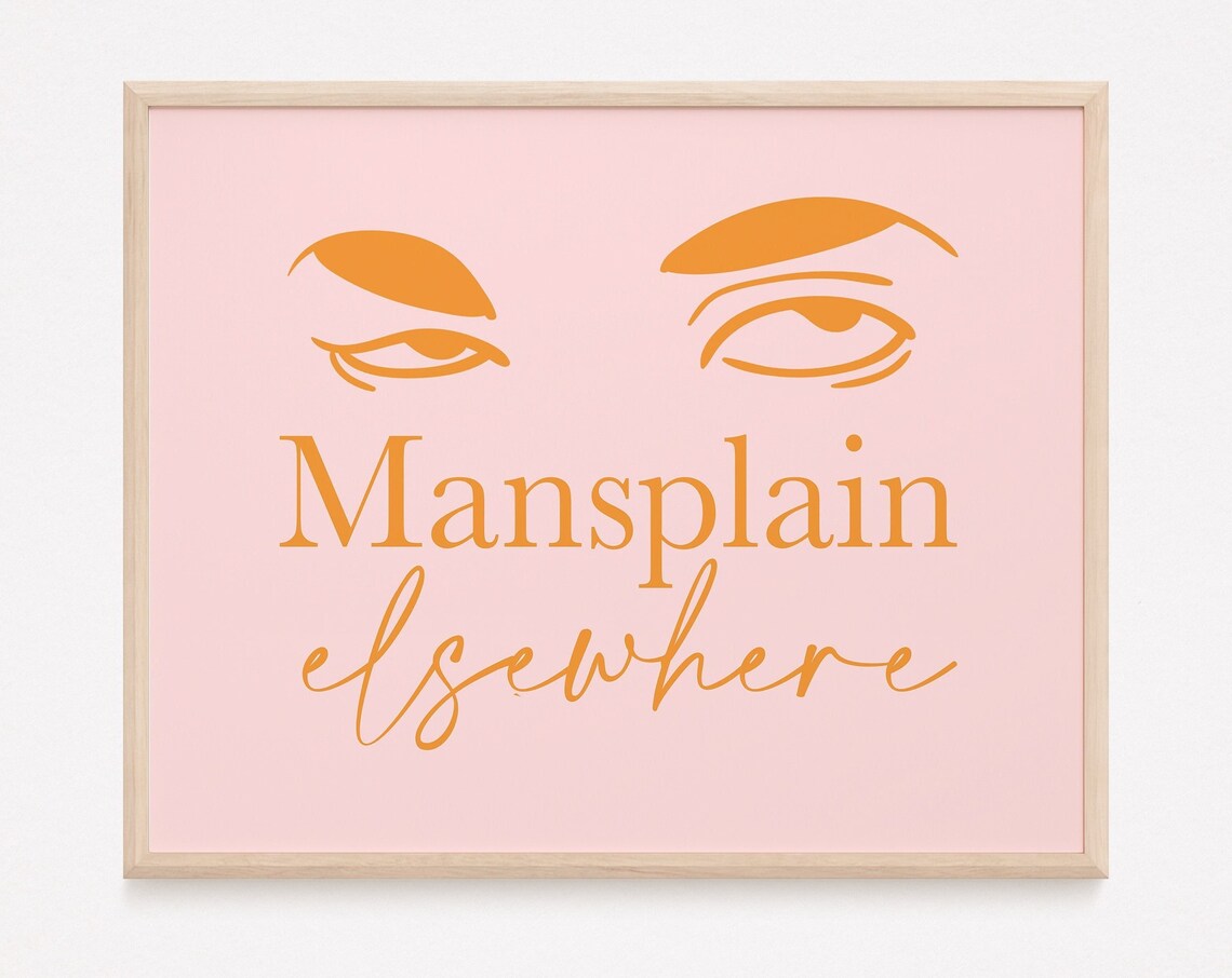 Mansplain Elsewhere Humorous Feminist Art Print