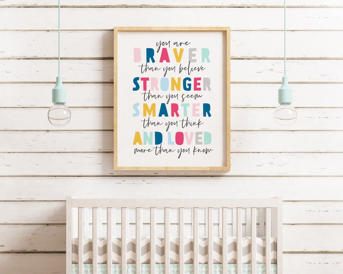You Are Braver Stronger Smarter Loved Colorful Nursery Quote Poster - Image 3