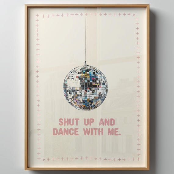 Shut Up And Dance Print Bedroom Wall Art Funny Dorm Quote Poster Trendy Disco Ball Living Room Cute Girly Apartment Modern Decor Gift