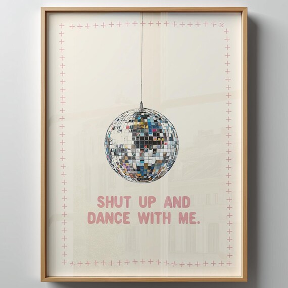 Shut Up and Dance With Me Pink Disco Ball Party Quote Poster