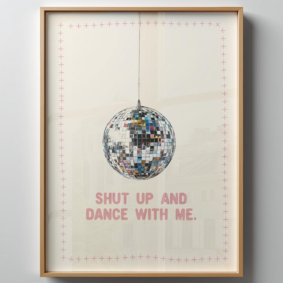 Shut Up and Dance With Me Pink Disco Ball Party Quote Poster