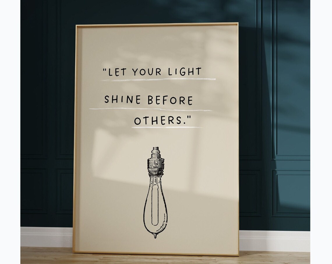 Let Your Light Shine Before Others Inspirational Quote Print
