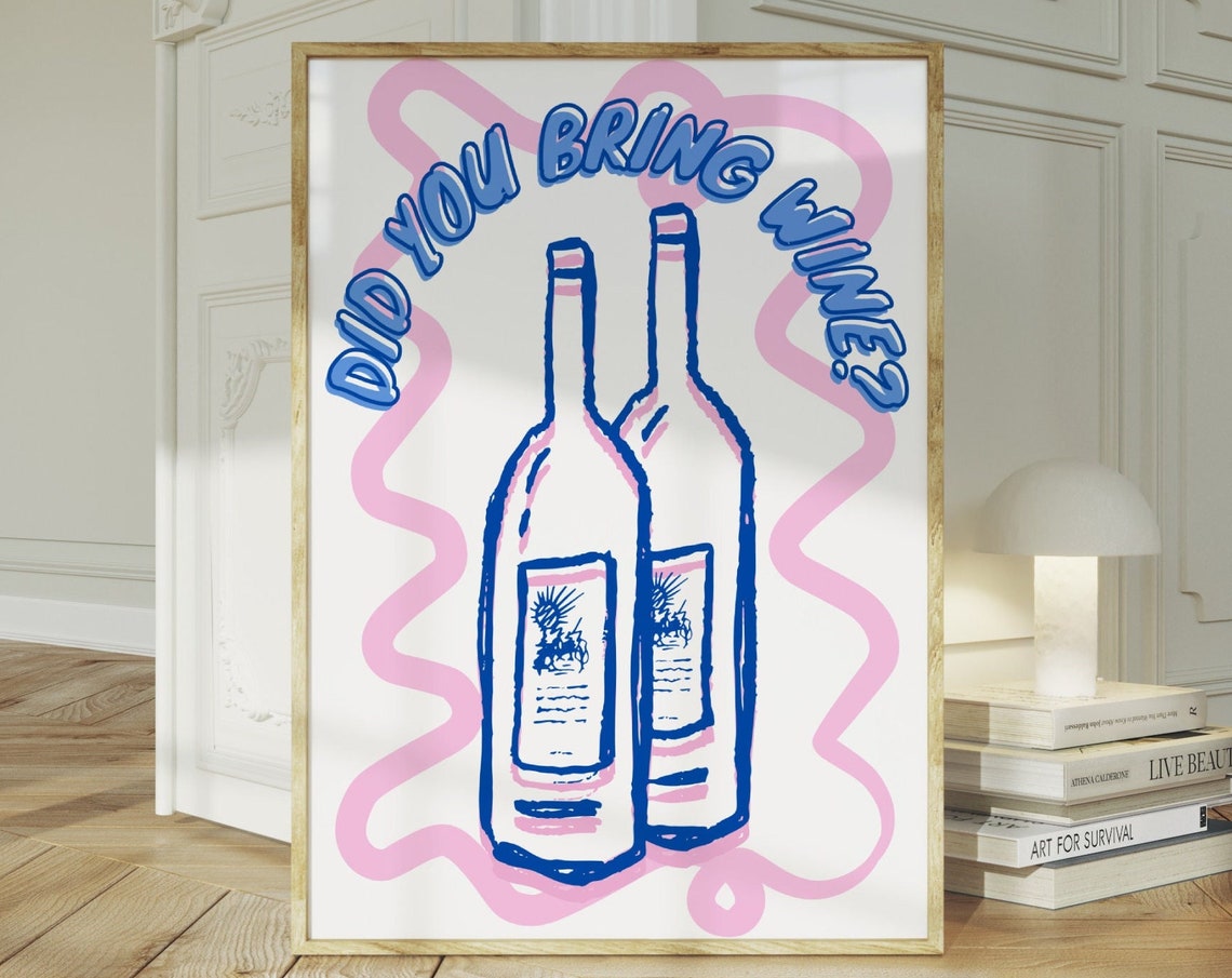 Did You Bring Wine Funny Blue Wine Bottles Pink Kitchen Wall Poster