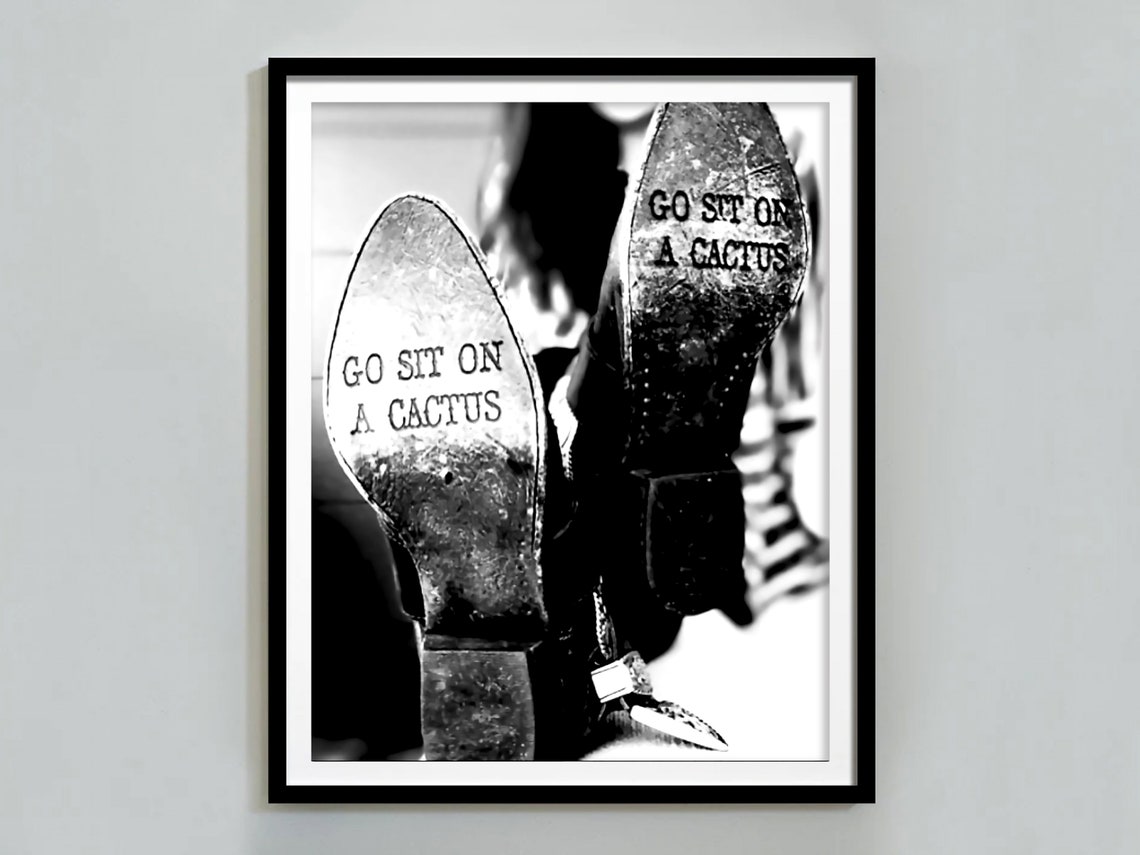 Go Sit On a Cactus Cowboy Boot Soles Funny Western Photo Poster