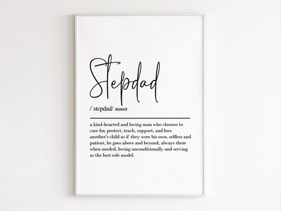Stepdad Definition Wall Art Stepdad Gift Birthday Gift Gift From Daughters Stepdad Print Gift From Son