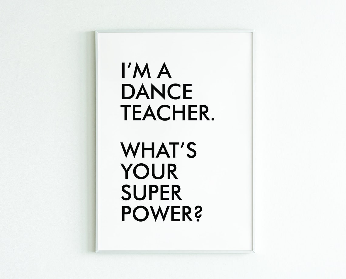 Dance Teacher Super Power Bold Typography Fun Appreciation Wall Poster