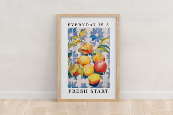Everyday Is A Fresh Start Lemon Quote Poster