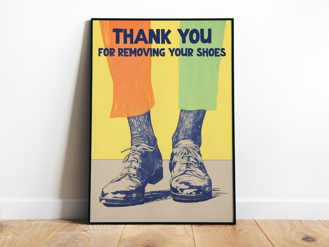 Thank You for Removing Your Shoes Funny Entryway Sign Poster