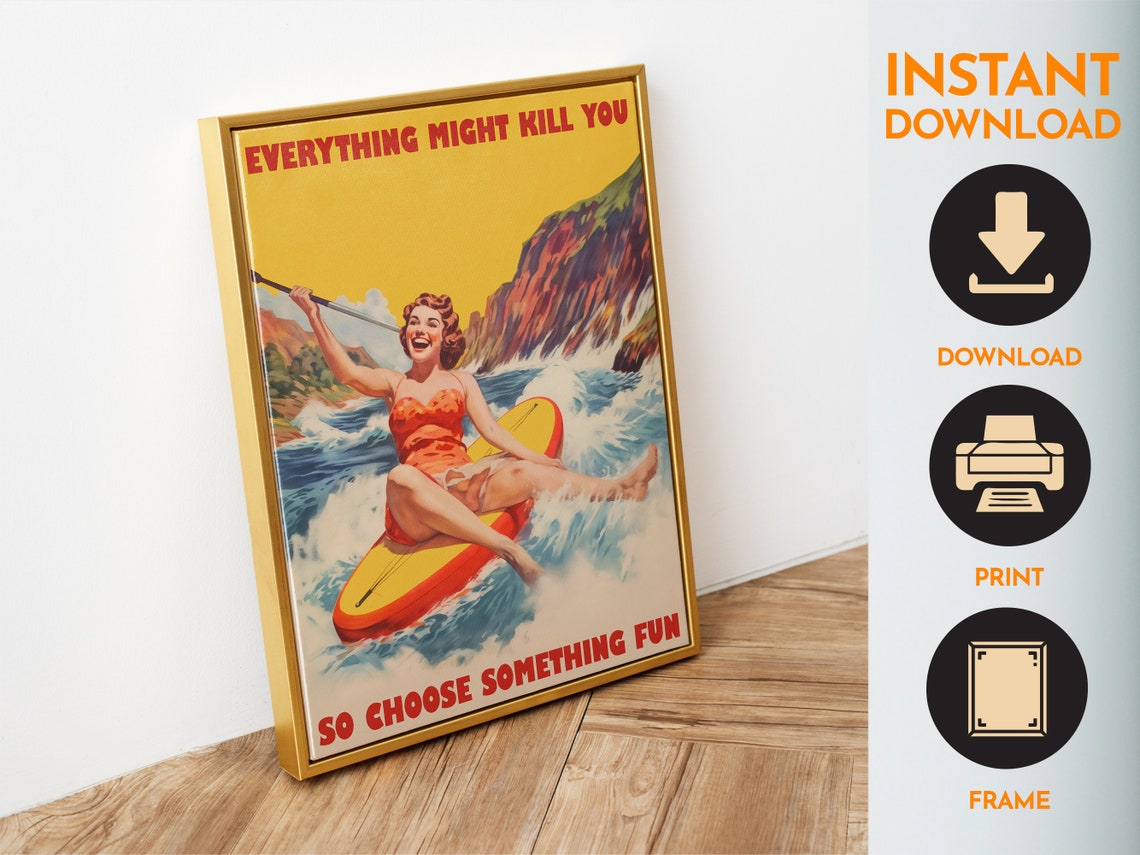 Everything Might Kill You So Choose Something Fun Retro Surf Poster - Image 6