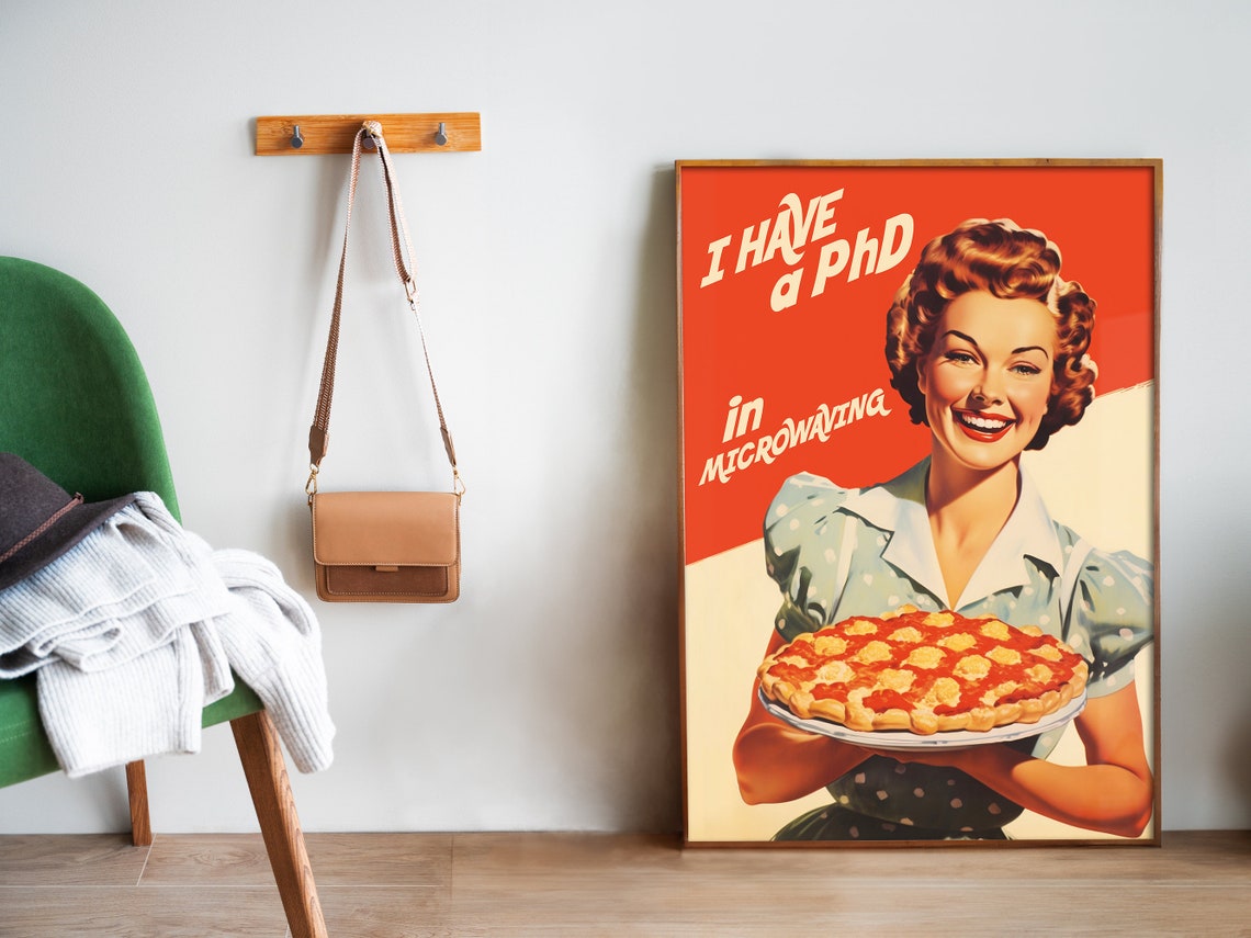 I Have A PhD In Microwaving Funny 50s Housewife Pizza Poster - Image 5