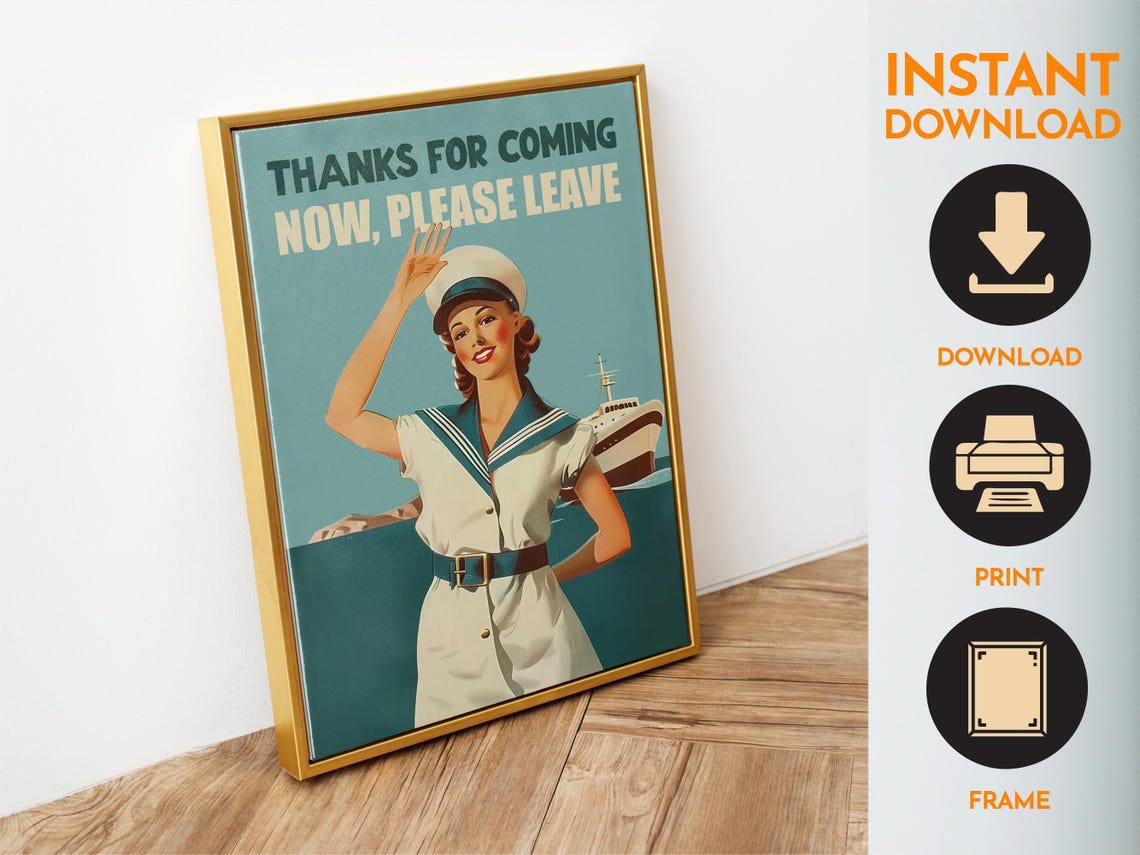 Thanks For Coming Now Please Leave Retro Sailor Woman Poster - Image 6