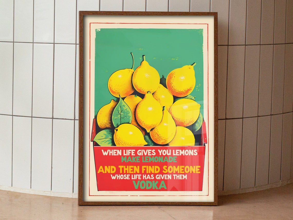 When Life Gives You Lemons Funny Vodka Kitchen Quote Bar Cart Poster - Image 3