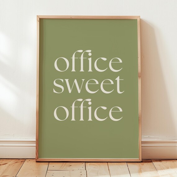 Office Sweet Office Cream Serif Quote Sage Green Wall Poster