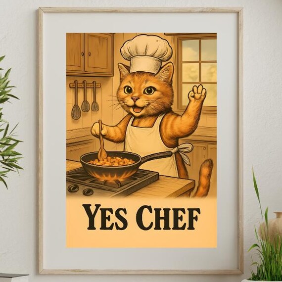 Yes Chef Funny Orange Tabby Cat Chef Kitchen Humor Art Poster
