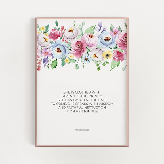 Proverbs 31:25-26 Clothed with Strength Floral Garland Scripture Print