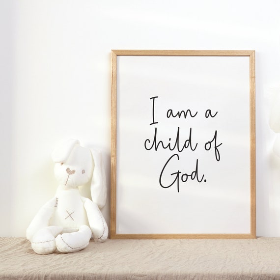 I Am A Child Of God Minimalist Christian Nursery Wall Art Kids Room Bible Verse Wall Art Print Boy Or Girl Baptism Gift
