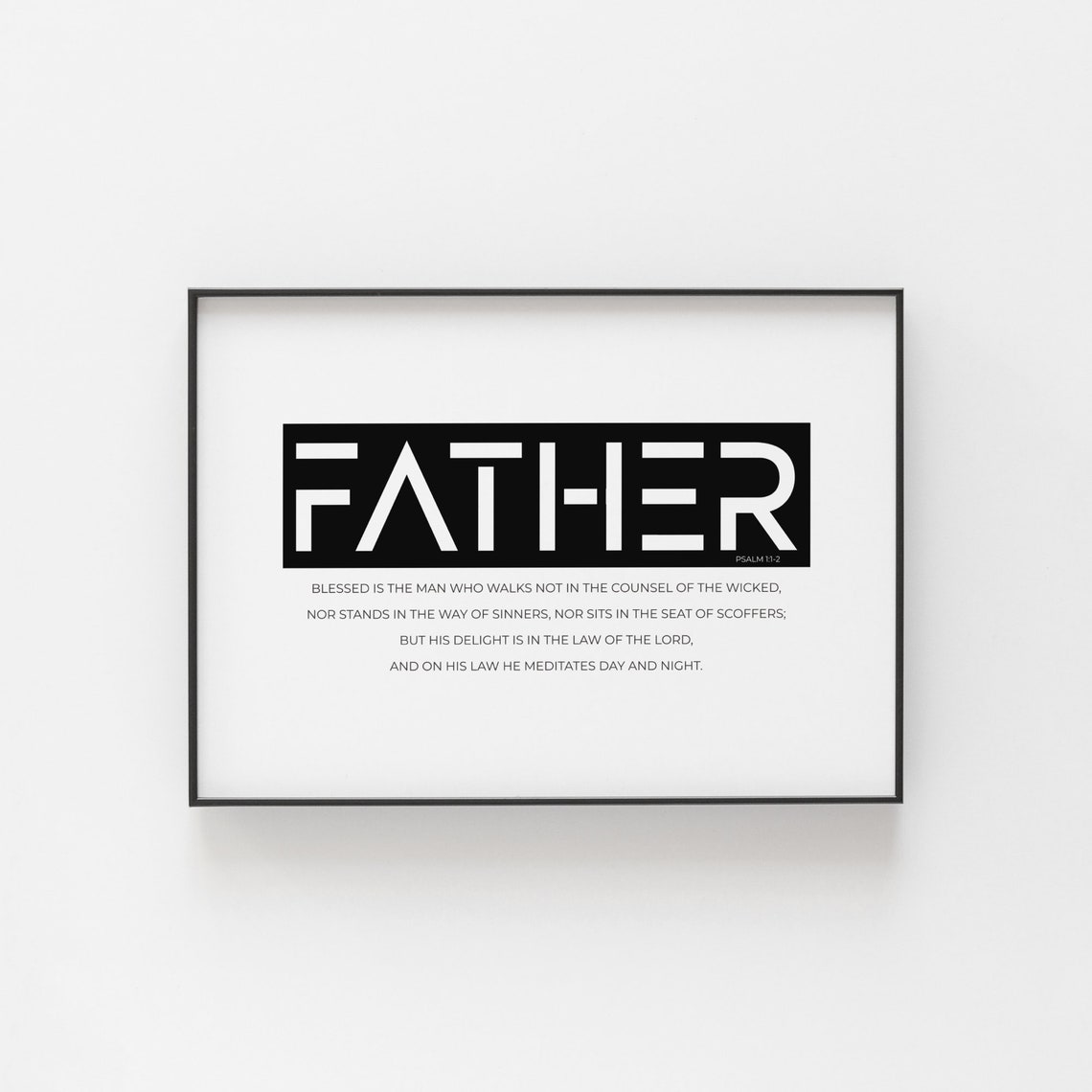 Psalm 11 2 Bible Verse Wall Art Christian Fathers Day Gift Modern Typography Christian Dad Scripture Print