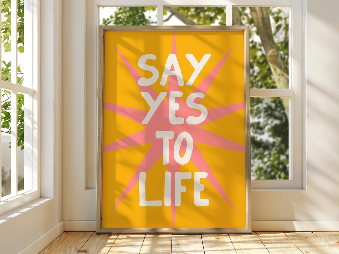 Say Yes To Life Yellow Pink Starburst Maximalist Quote Poster - Image 3