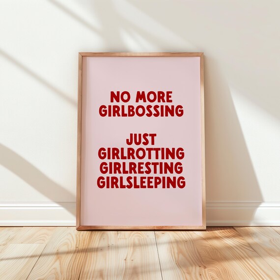 No More Girlbossing Funny Pink Self Care Typography Quote Poster