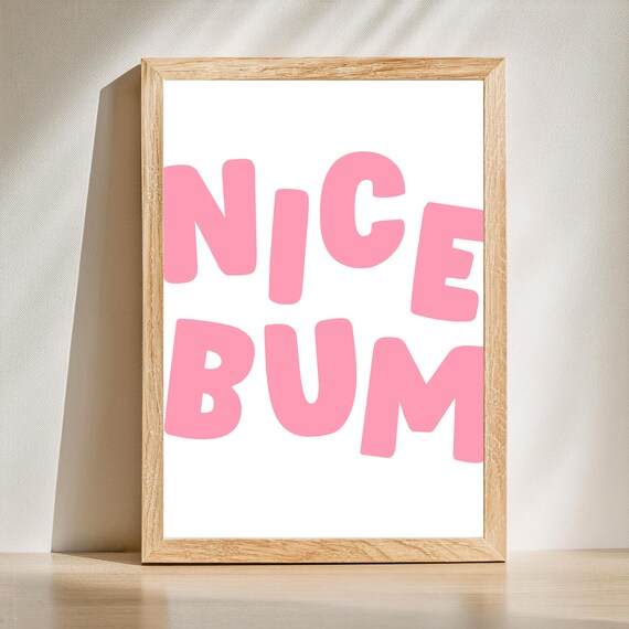 Funny Nice Bum Quote Bathroom Poster Playful Pink Bubble Letter Typography