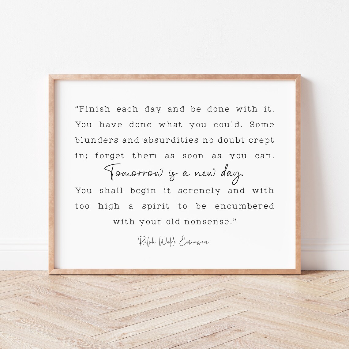 Finish Each Day Ralph Waldo Emerson Quote Art Print
