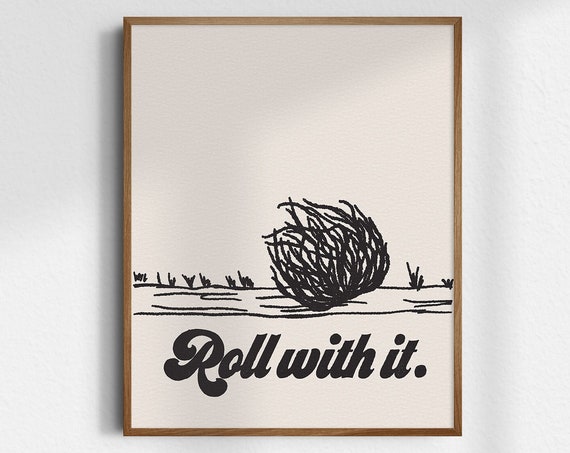 Roll With It Gicle Fine Art Print Tumbleweed Western Wall Wild West Decor Vintage Cowboy Positive Unframed