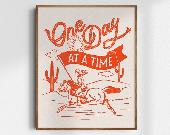 One Day At A Time Cowgirl Horse Desert Western Rope Quote Poster