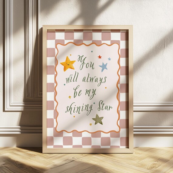 You Will Always Be My Shining Star Nursery Wall Art Positive Quote Poster Kids Room Decor Checkered Print Playroom Instant