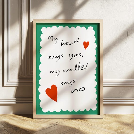 My Heart Says Yes Wall Say No Funny Quote Print Whimsical Poster Scalloped Border Cool Typography Apartment Decor
