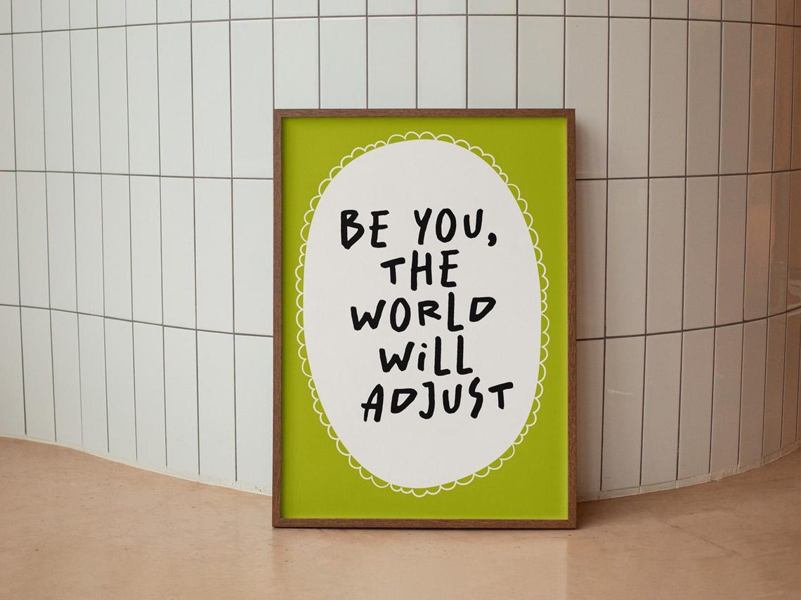 Be You The World Will Adjust Lime Green Motivational Quote Poster