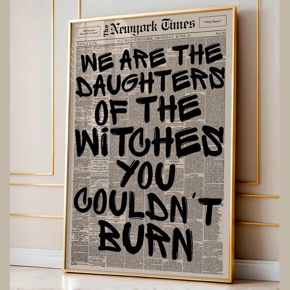 Daughters Of The Witches Feminist Quote Bold Newspaper Typography Poster