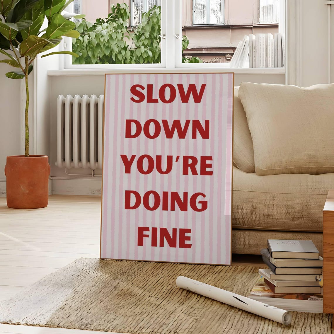 Slow Down You're Doing Fine Red Pink Striped Motivational Poster