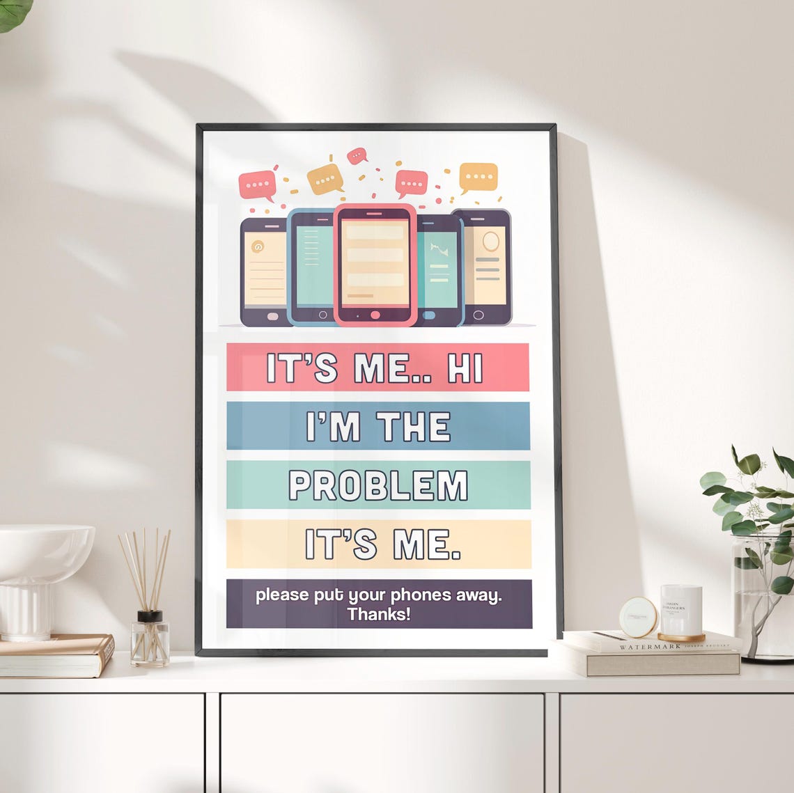 Funny Put Your Phones Away Classroom Sign Its Me Hi Lyric Quote Poster
