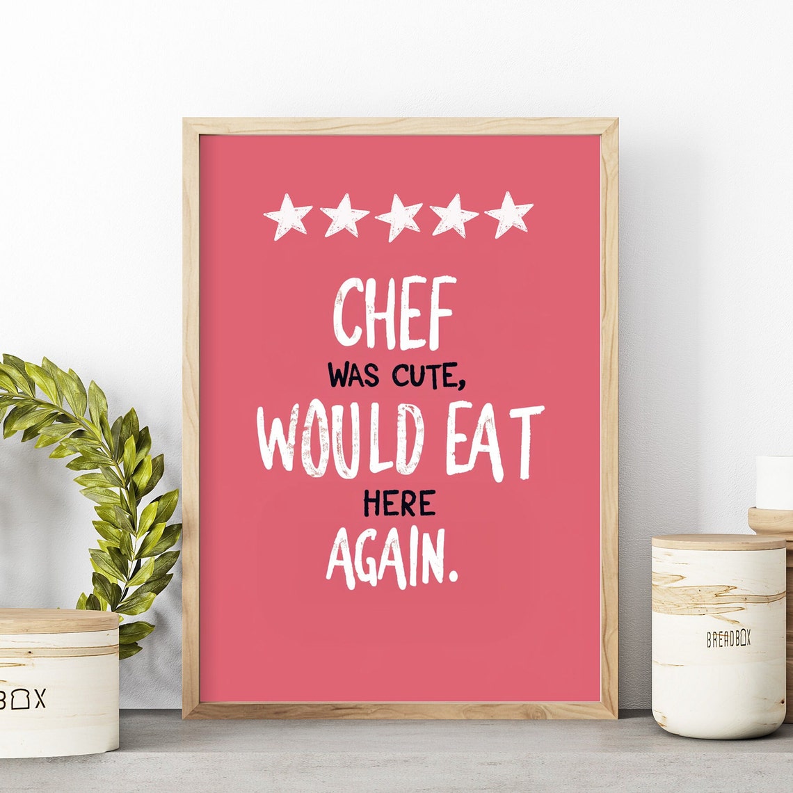 Chef Was Cute Would Eat Here Again Pink Kitchen Quote Poster