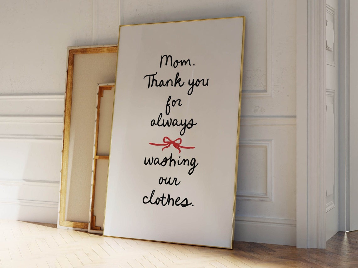 Mom Thank You For Always Washing Our Clothes Laundry Quote Poster - Image 2