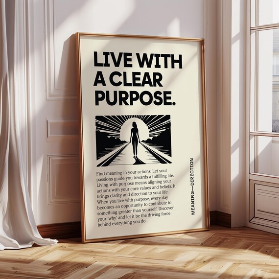 Live With A Clear Purpose Black White Motivational Quote Poster