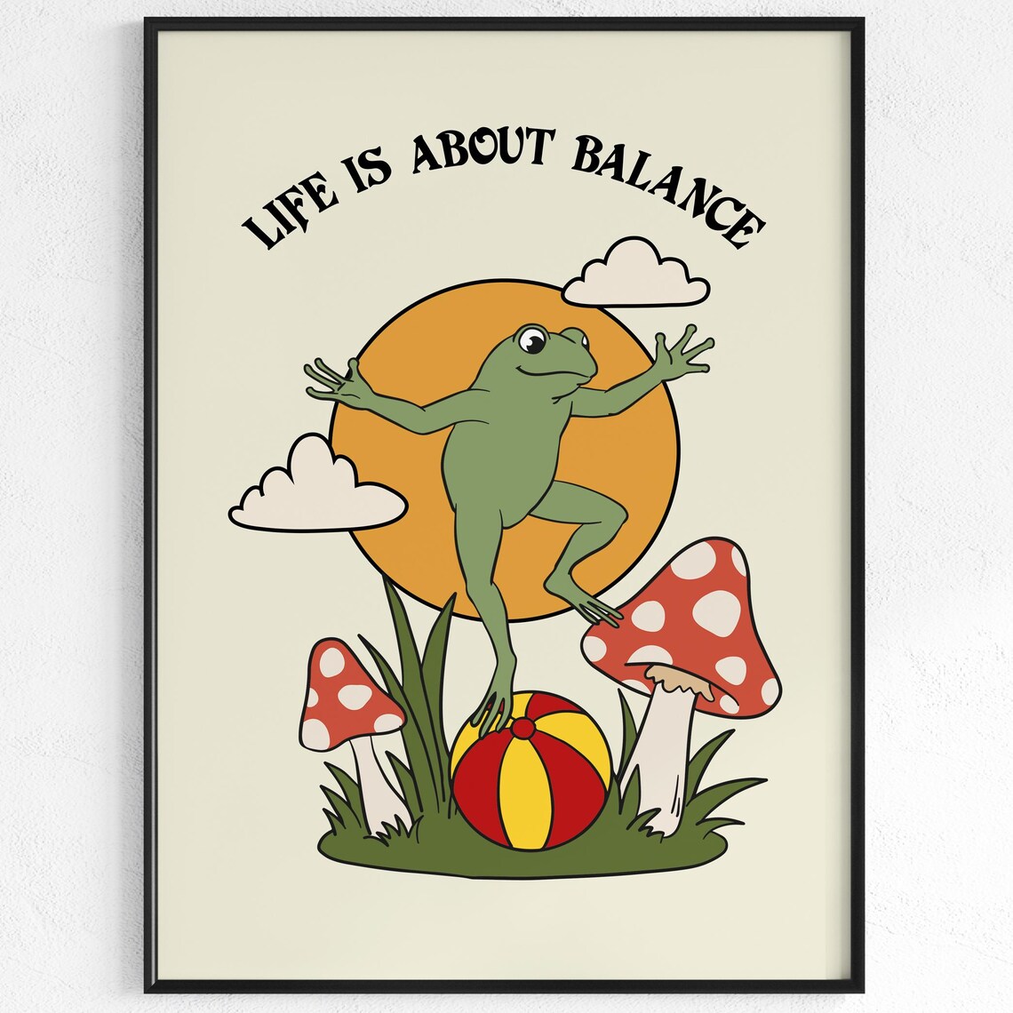 Life Is About Balance Cute Frog On Beach Ball Mushroom Quote Poster